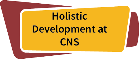 Holistic Development at CNS